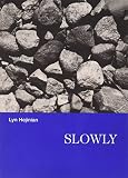 Hejinian, Lyn: Slowly