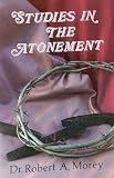 Morey, Robert A.: Studies in the Atonement