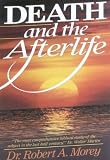 Morey, Robert A.: Death And The Afterlife Morey, Robert A.: Death And The Afterlife