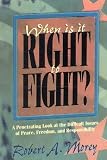 Morey, Robert A.: When Is It Right To Fight