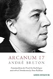Breton, Andre: Arcanum 17 Breton, Andre: Arcanum 17
