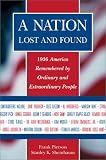 Pierson, Frank: A Nation Lost and Found: 1936 Remembered by Ordinary and Extraordinary People Pierson, Frank: A Nation Lost and Found: 1936 Remembered by Ordinary and Extraordinary People