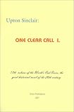 Sinclair, Upton: One Clear Call Sinclair, Upton: One Clear Call