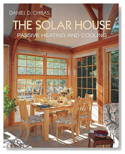 The Solar House: Passive Heating and Cooling