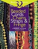 Campbell, Jean: Beaded Cords, Chains, Straps, & Fringe: A Beadwork Magazine Project Book Campbell, Jean: Beaded Cords, Chains, Straps, & Fringe: A Beadwork Magazine Project Book