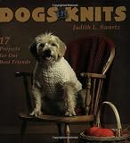 Swartz, Judith L.: Dogs in Knits: 17 Projects for Our Best Friends Swartz, Judith L.: Dogs in Knits: 17 Projects for Our Best Friends