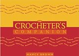 Brown, Nancy: The Crocheter's Companion