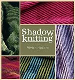 Hxbro, Vivian: Shadow Knitting