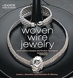 Chandler, Linda L.: Woven Wire Jewelry: Contemporary Designs and Creative Techniques Including PMC Techniques Chandler, Linda L.: Woven Wire Jewelry: Contemporary Designs and Creative Techniques Including PMC Techniques
