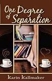 Kallmaker, Karin: One Degree of Separation