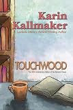 Kallmaker, Karin: Touchwood Kallmaker, Karin: Touchwood