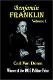 Van Doren, Carl: Benjamin Franklin Van Doren, Carl: Benjamin Franklin