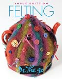 [???]: Vogue Knitting Felting