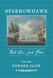 Cline, Edward: Sparrowhawk--Jack Frake Cline, Edward: Sparrowhawk--Jack Frake