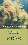 Hunt, Samantha: The Seas Hunt, Samantha: The Seas