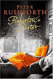 Rushforth, Peter: Pinkerton's Sister Rushforth, Peter: Pinkerton's Sister