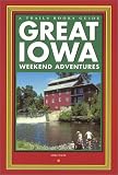 Whye, Mike: Trails Books Great Iowa Weekend Adventures