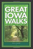 Walters, Lynn L.: Great Iowa Walks: 50 Strolls, Rambles, Hikes, and Treks