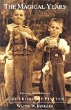 Benjamin, Walter W.: The Magical Years: A Boyhood Revisited