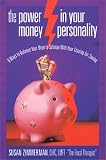 Zimmerman, Susan: The Power in Your Money Personality: 8 Ways to Balance Your Urge to Splurge With Your Craving for Saving Zimmerman, Susan: The Power in Your Money Personality: 8 Ways to Balance Your Urge to Splurge With Your Craving for Saving