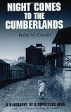 Caudill, Harry M.: Night Comes to the Cumberlands: A Biography of a Depressed Area Caudill, Harry M.: Night Comes to the Cumberlands: A Biography of a Depressed Area