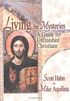 Living the Mysteries: A Guide for Unfinished&hellip;