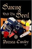 Patricia Crossley: Dancing With The Devil