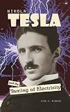 Aldrich, Lisa J.: Nikola Tesla And The Taming Of Electricity Aldrich, Lisa J.: Nikola Tesla And The Taming Of Electricity