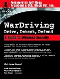 Rogers, Russ: Wardriving: Drive, Detect, Defend Rogers, Russ: Wardriving: Drive, Detect, Defend