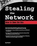 Russell, Ryan: Stealing the Network: How to Own the Box