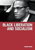 Shawki, Ahmed: Black Liberation And Socialism