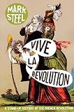 Steel, Mark: Vive La Revolution