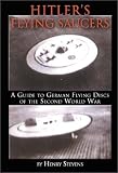 Stevens, Henry: Hitler's Flying Saucers: A Guide to German Flying Discs of the Second World War
