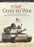 Knauer, Kelly: Time Goes to War: From World War II to the War on Terror, Stories of America in Battle and on the Home Front