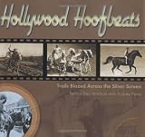 Pavia, Audrey: Hollywood Hoofbeats: Trails Blazed Across The Silver Screen Pavia, Audrey: Hollywood Hoofbeats: Trails Blazed Across The Silver Screen