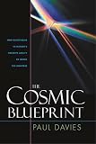 Davies, Paul: The Cosmic Blueprint: New Discoveries in Nature's Creative Ability to Order the Universe Davies, Paul: The Cosmic Blueprint: New Discoveries in Nature's Creative Ability to Order the Universe