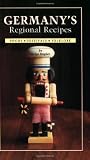 Hughes, Helga: Germany's Regional Recipes: Foods, Festivals, Folklore