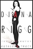 Tracy, Kathleen: Diana Rigg: The Biography