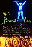 Doherty, Brian: This Is Burning Man: The Rise of a New American Underground Doherty, Brian: This Is Burning Man: The Rise of a New American Underground