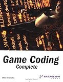 McShaffrey, Mike: Game Coding Complete McShaffrey, Mike: Game Coding Complete