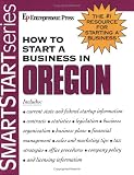 Entrepreneur Press: How to Start a Business in Oregon Entrepreneur Press: How to Start a Business in Oregon