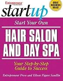 Sandlin, Eileen Figure: Start Your Own Hair Salon And Day Spa: Your Step-by-step Guide To Success Sandlin, Eileen Figure: Start Your Own Hair Salon And Day Spa: Your Step-by-step Guide To Success