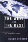 Scruton, Roger: The West and the Rest: Globalization and the Terrorist Threat