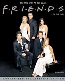 Wild, David: Friends... 'Til the End': the One With All Ten Years