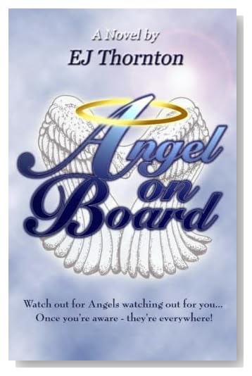 Angel On Board: Watch out for angels watching out for you
