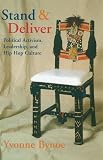 Bynoe, Yvonne: Stand and Deliver: Political Activism, Leadership, and Hip Hop Culture Bynoe, Yvonne: Stand and Deliver: Political Activism, Leadership, and Hip Hop Culture