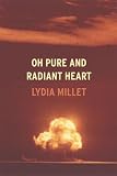 Millet, Lydia: Oh Pure And Radiant Heart Millet, Lydia: Oh Pure And Radiant Heart