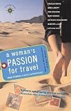 Bond, Marybeth: A Woman's Passion For Travel: True Stories Of World Wanderlust