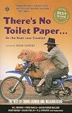 Lansky, Doug: There's No Toilet Paper . . . on the Road Less Traveled: The Best of Travel Humor And Misadventure
