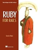 Black, David A.: Ruby for Rails: Ruby Techniques for Rails Developers Black, David A.: Ruby for Rails: Ruby Techniques for Rails Developers